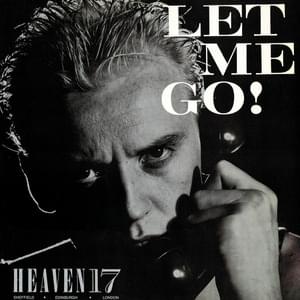 Let Me Go - Heaven 17