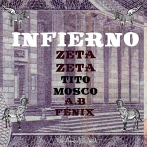 Infierno - ZetaZeta (Ft. A.B FNX, Mosco & Tito (COL))