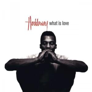 What Is Love? - Haddaway