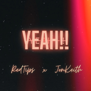 YEAH!! (Remix) - Red Tips (Ft. Jon Keith)