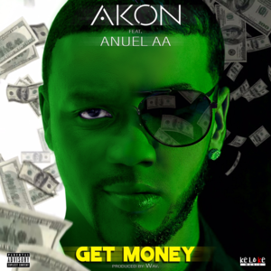 GET MONEY - Akon & Anuel AA