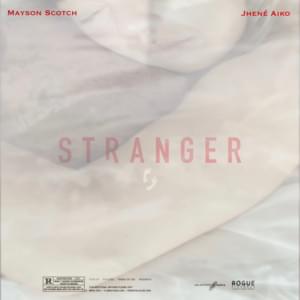 Stranger - Mayson Scotch (Ft. Jhené Aiko)