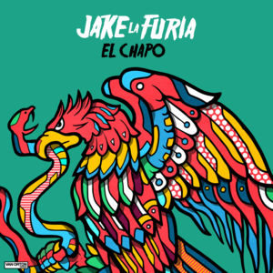 El Chapo - Jake La Furia