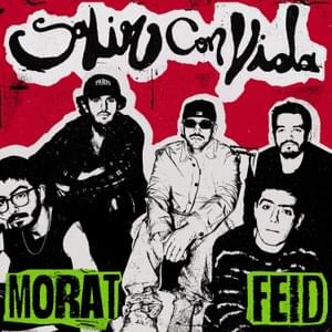 Salir Con Vida - Morat & Feid