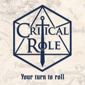 Your Turn to Roll (Critical Role Theme) - Critical Role