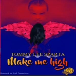 Make Me High - Tommy Lee Sparta