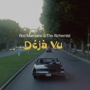 Deja Vu - Roc Marciano & The Alchemist