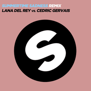 Summertime Sadness (Cedric Gervais Remix) - Lana Del Rey