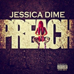 Preach (Remix) - Jessica Dime