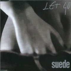 Let Go - Suede