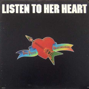 Listen to Her Heart - Tom Petty and the Heartbreakers