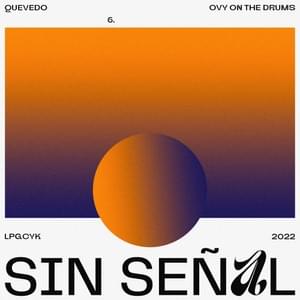 Sin Señal - Quevedo & Ovy On The Drums