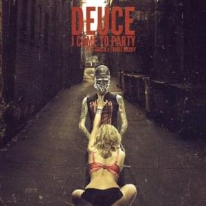 I Came To Party (Rock Radio Mix) - Deuce (Ft. Travie McCoy & Truth)