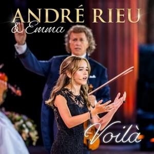 Voilà - Andre Rieu, Johann Strauss Orchestra & Emma Kok