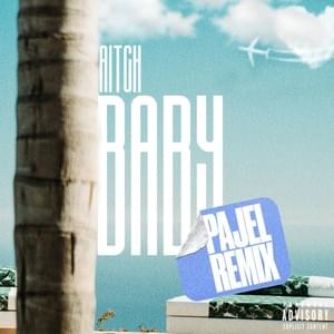 Baby (Pajel Remix) - Aitch, Ashanti & Pajel