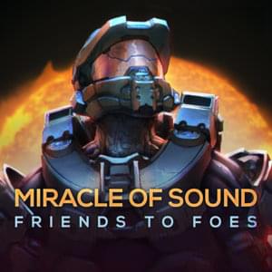 Friends to Foes - Miracle of Sound