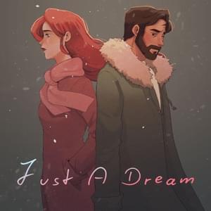 Just A Dream - Caleb Hyles (Ft. Annapantsu)