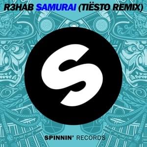 Samurai (Tiësto Remix) - R3HAB