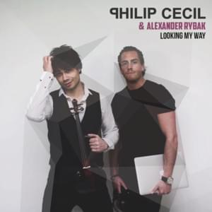 Looking My Way - Philip Cecil (Ft. Alexander Rybak)