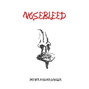 Nosebleed - Yaeger (Ft. Oscar Scheller)