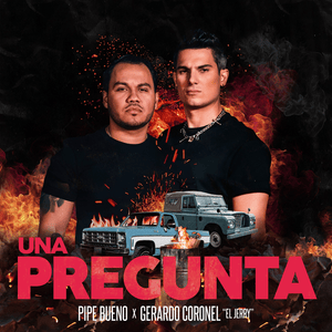 Una Pregunta - Pipe Bueno & Gerardo Coronel