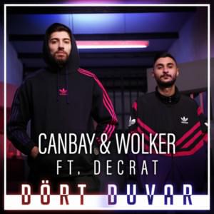 Dört Duvar - Canbay & Wolker (Ft. Decrat)