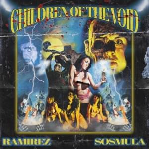 Children of the Void - Ramirez (Ft. SosMula)