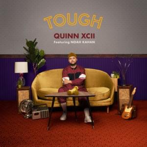 Tough - Quinn XCII (Ft. Noah Kahan)