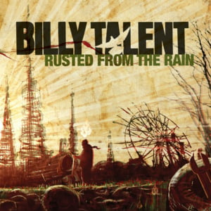 Rusted From The Rain - Billy Talent