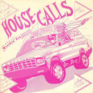 House Calls - World Class Wreckin Cru