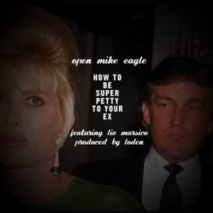 How to Be Super Petty to Your Ex - Open Mike Eagle (Ft. ​phem)