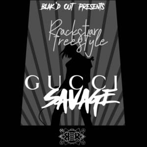 Rackstar Freestyle - Gucci Savage (Ft. Bobby Blakdout)