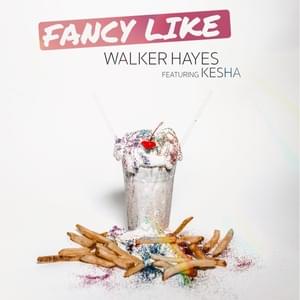 Fancy Like - Walker Hayes & Kesha