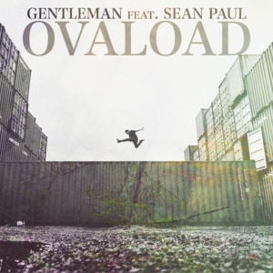 Ovaload - Gentleman (Ft. Sean Paul)