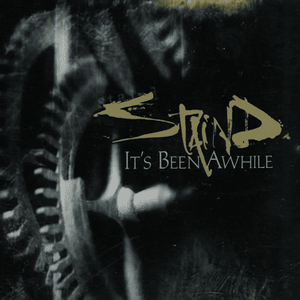 It’s Been Awhile - Staind