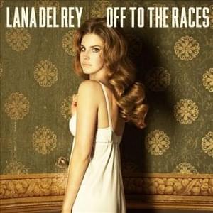 Lana Del Rey - Off To The Races (Traduzione Italiana) - Lyrxo Traduzioni Italiane