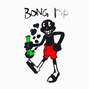 BONG RIP - Lil Darkie