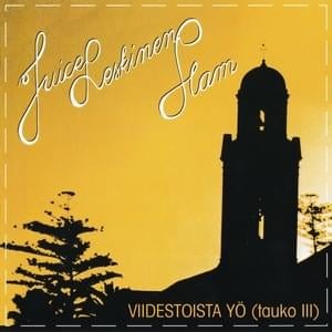 Viidestoista yö - Juice Leskinen Slam