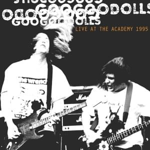 Stop The World (Live At The Academy, New York City, 1995) - The Goo Goo Dolls