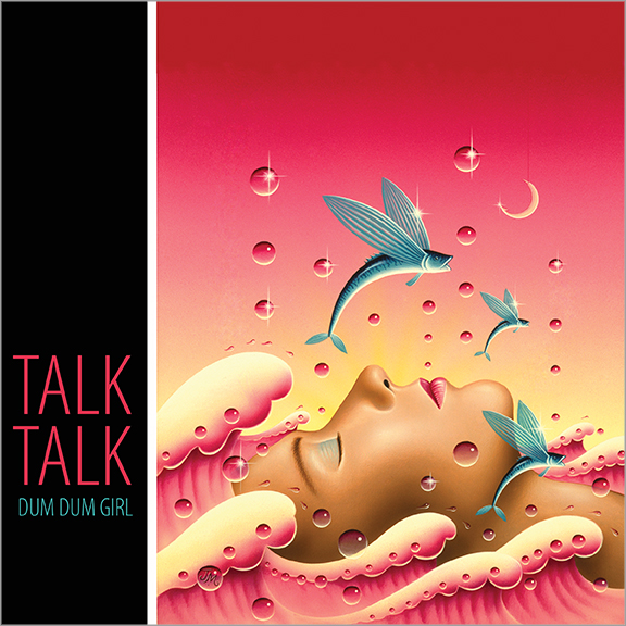 Dum Dum Girl - Talk Talk