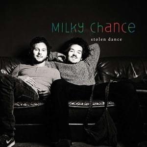 Stolen Dance (Radio Edit) - Milky Chance