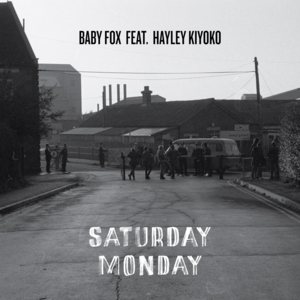 Baby Fox - Saturday, Monday (Ft. Hayley Kiyoko)