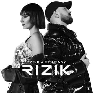 Rizik - Džejla Ramović & Henny