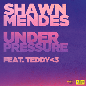 Under Pressure - Shawn Mendes (Ft. Teddy Geiger)