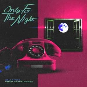 Only For The Night - Alli Fitz (Ft. Chad Perez)