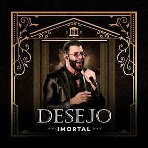 Desejo Imortal (It Must Have Been Love) (Ao Vivo) - Gusttavo Lima