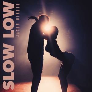 Slow Low - Jason Derulo