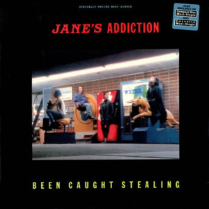 Been Caught Stealing - Jane's Addiction