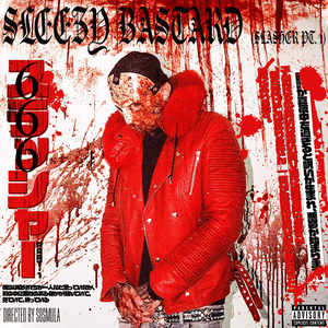 SLEEZY BASTARD (SLASHER PT. 1) - SosMula