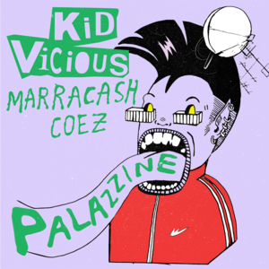 PALAZZINE - Kid Vicious (Ft. Coez & Marracash)